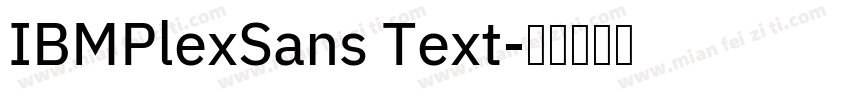 IBMPlexSans Text字体转换